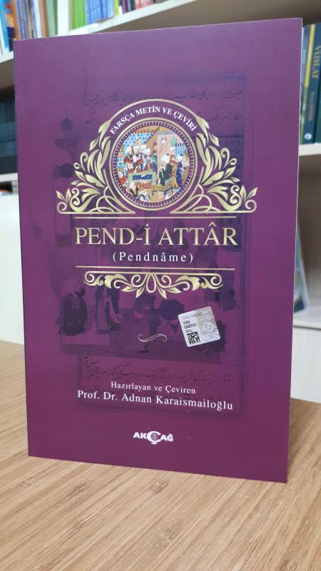 Pend-i Attar (Pendname) / Attar'ın Öğüdü - Farsça Metin ve Çeviri