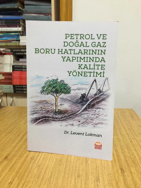 Petrol ve Doğal Gaz Boru Hatlarının Yapımında Kalite Yönetimi