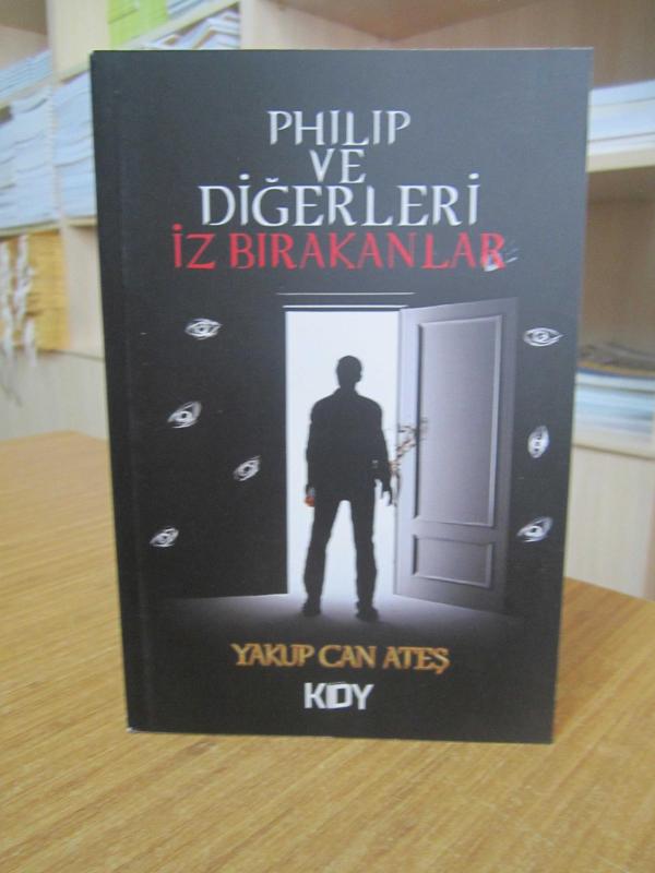 Philip ve Diğerleri İz Bırakanlar - Yakup Can Ateş