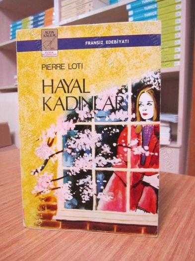 Pierre Loti - Hayal Kadınlar