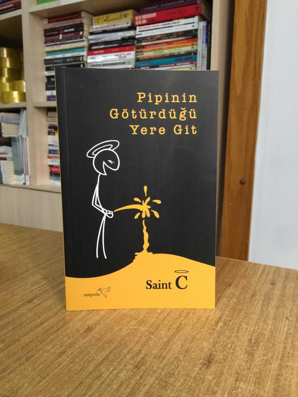 Pipinin Götürdüğü Yere Git - Saint C