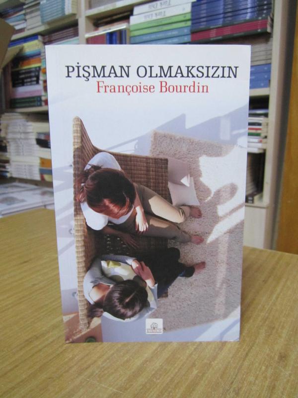 Pişman Olmaksızın - Françoise Bourdin