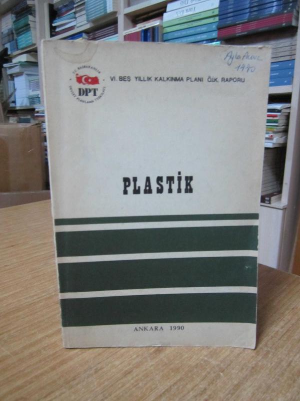 PLASTİK Özel İhtisas Komisyonu Raporu / VI. Beş Yıllık Kalkınma Planı