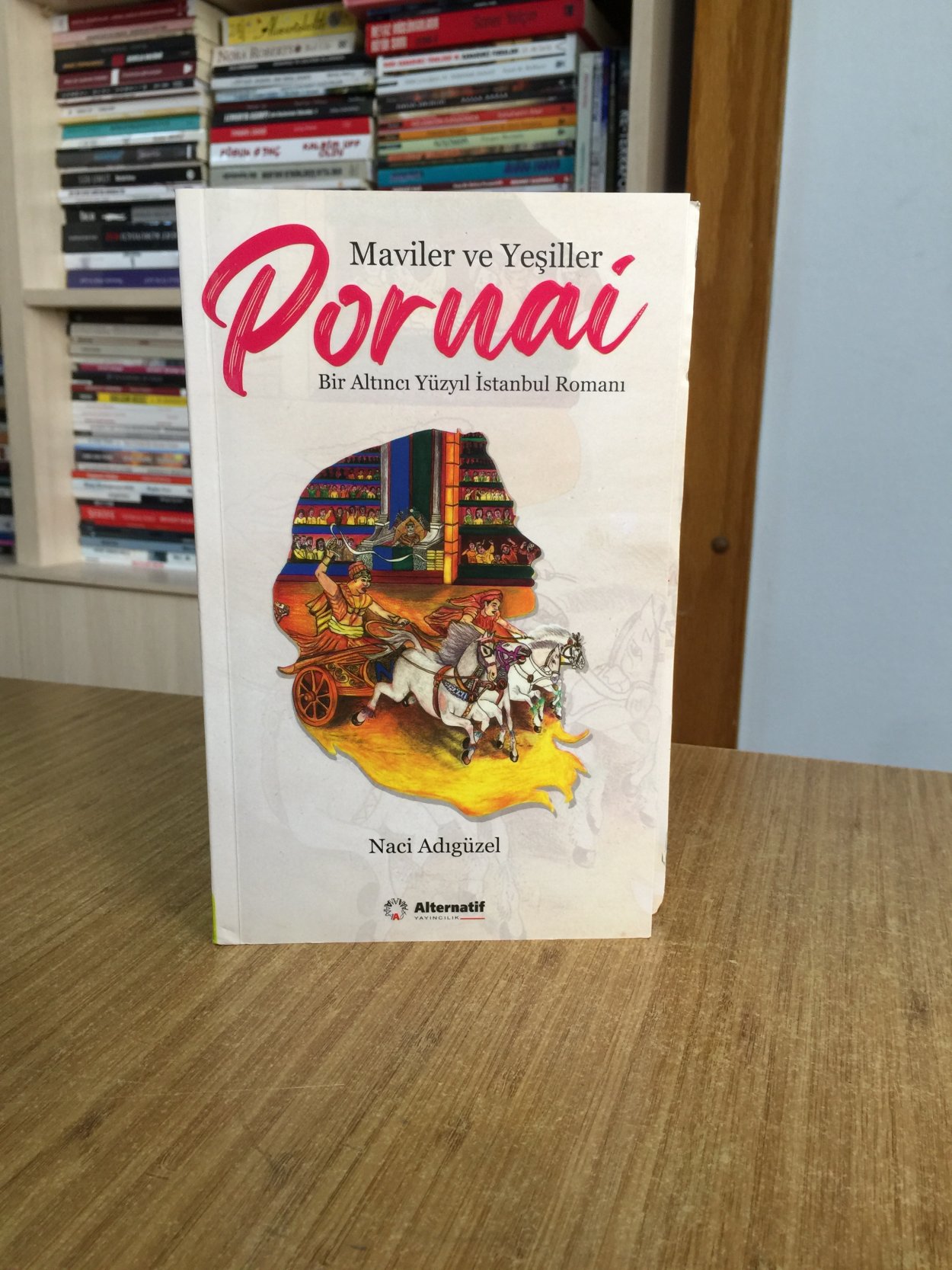 Pornai Maviler ve Yeşiller - 6. Yüzyıl İstanbul Romanı