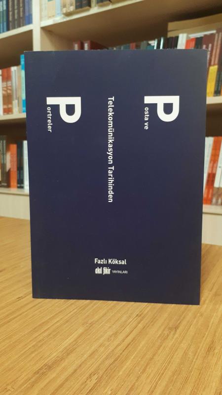 Posta ve Telekomünikasyon Tarihinden Portreler