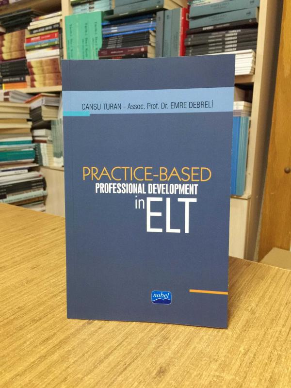 Practice Based Professional Development in ELT Nobel Akademik Yayıncılık