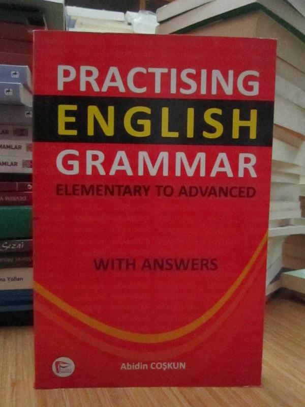 Practising English Grammar -Elementart to Advanced- with Answers