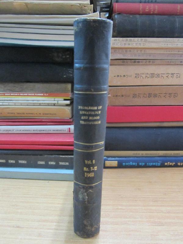 Problems of Hematology and Blood Transfusion - Year: 1961 Vol: 6 No: 7-12 - Serological Laboratory and Hematological Clinic, Central Order of Lenin Institute of Hematology and Blood Transfusion of the Ministry of Health of the U.S.S.R.