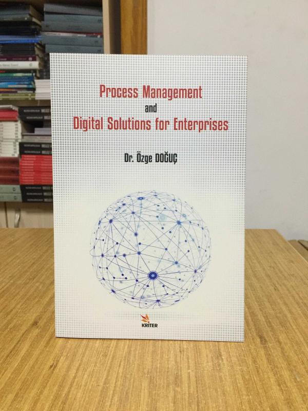 Process Management and Digital Solutions for Enterprises - Dr. Özge Doğuç