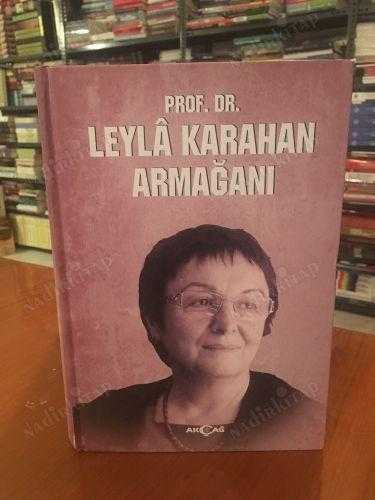 Prof. Dr. Leyla Karahan Armağanı (Ciltli)