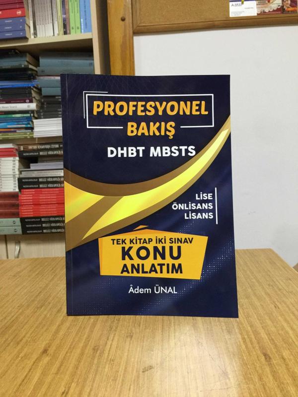 Profesyonel Bakış DHBT MBSTS Tek Kitap İki Sınav Konu Anlatım - Adem Ünal [Düzenlenmiş Yeni Baskı]
