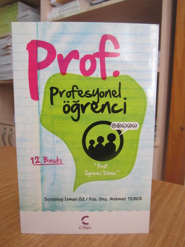 Profesyonel Öğrenci - Sosyolog İsmail Öz & Psk. Dnş. Mehmet Teber [12.Baskı]