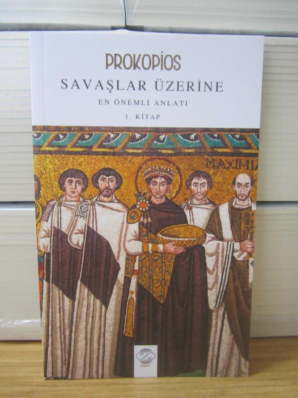 Prokopios Savaşlar Üzerine En Önemli Anlatı 1. Kitap - Çeviren: Törebey Günaydın