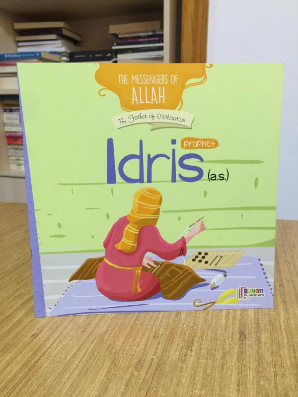 Prophet Idris (a.s.) The Father of Civilisation / The Messengers of Allah Series Rayan Publishers