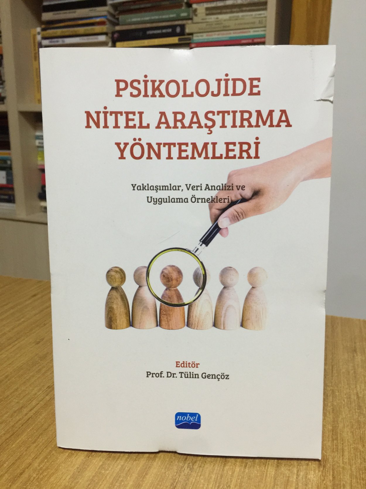 Psikolojide Nitel Araştırma Yöntemleri (Yaklaşımlar, Veri Analizi ve Uygulama Örnekleri)