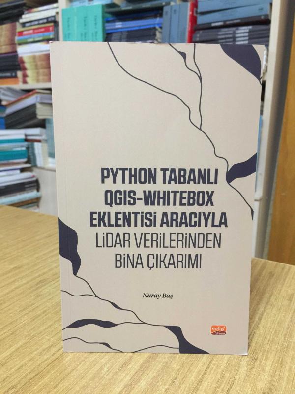 Python Tabanlı QGIS-WhItebox Eklentisi Aracıyla LiDAR Verilerinden Bina Çıkarımı