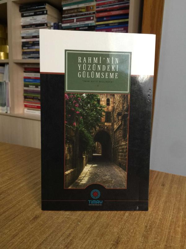 Rahmi'nin Yüzündeki Gülümseme İmam Hatip Neslinden 9. Hikaye Yarışması İlk 25 Eser TİMAV