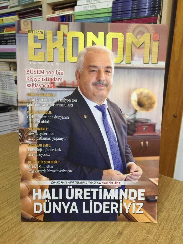 Referans Ekonomi Dergisi - Sayı 12 - Eylül 2023 [ Grand Halı Yusuf Ziya Güzel ]