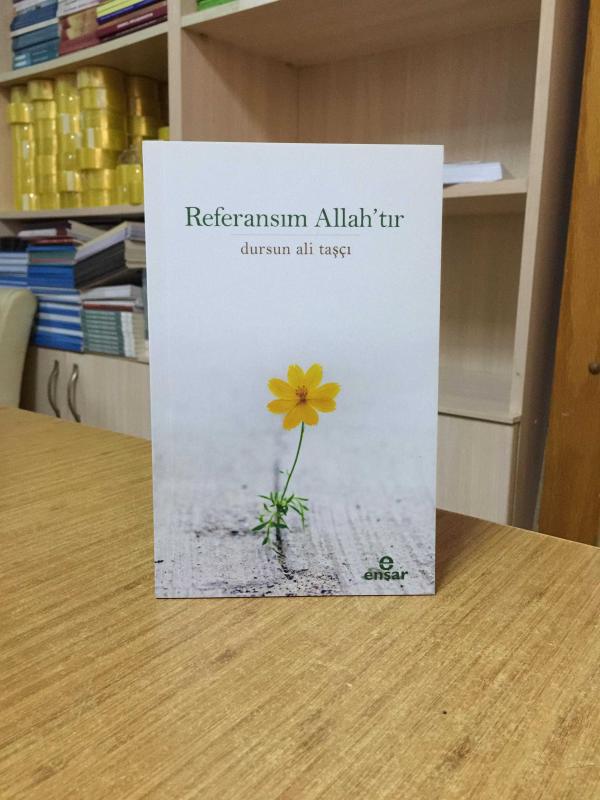 Referansım Allah'tır - Dursun Ali Taşçı
