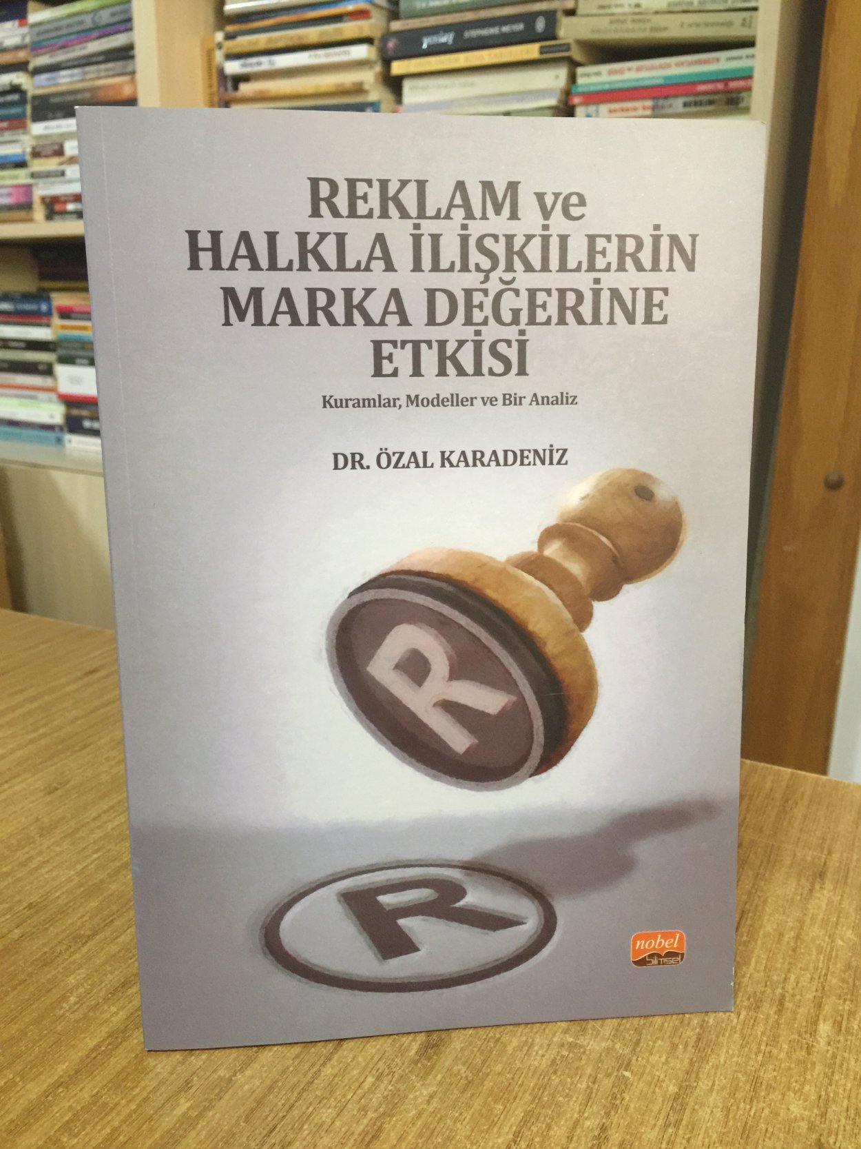 Reklam ve Halkla İlişkilerin Marka Değerine Etkisi - Dr. Özal Karadeniz 