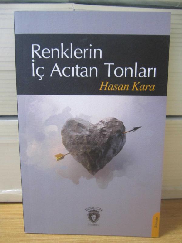 Renklerin İç Acıtan Tonları - Hasan Kara [İmzalı]