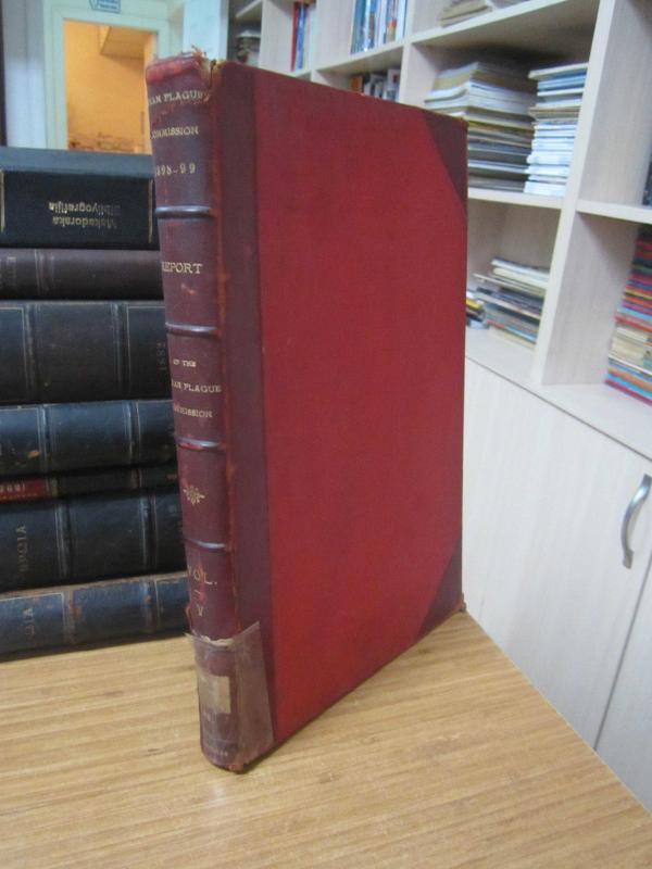 Report of The Indian Plague Commission with Appendices and Summary - Vol 5 - 1901