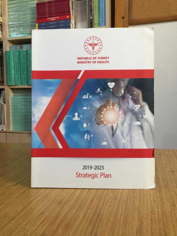 Republic of Turkey Ministry of Health / 2019-2023 Strategic Plan
