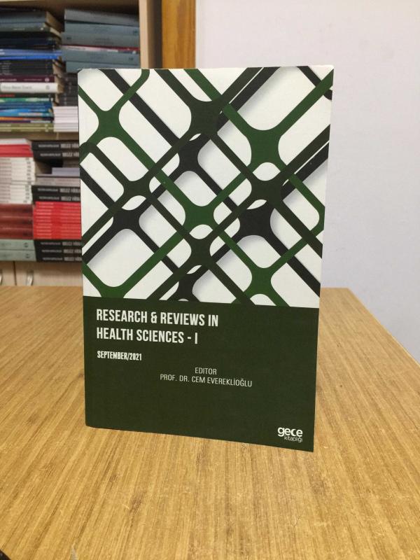 Research and Reviews in Health Sciences 2 (September 2021) - Editor: Prof. Dr. Cem Evereklioğlu