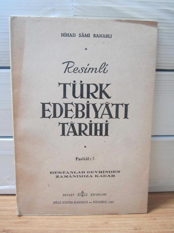 Resimli Türk Edebiyatı Tarihi - (Destanlar Devrinden Zamanımıza Kadar) - Fasikül 3 - Nihad Sami Banarlı  / 1983