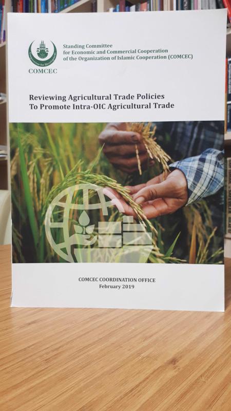 Reviewing Agricultural Trade Policies To Promote Intra-OIC Agricultral Trade