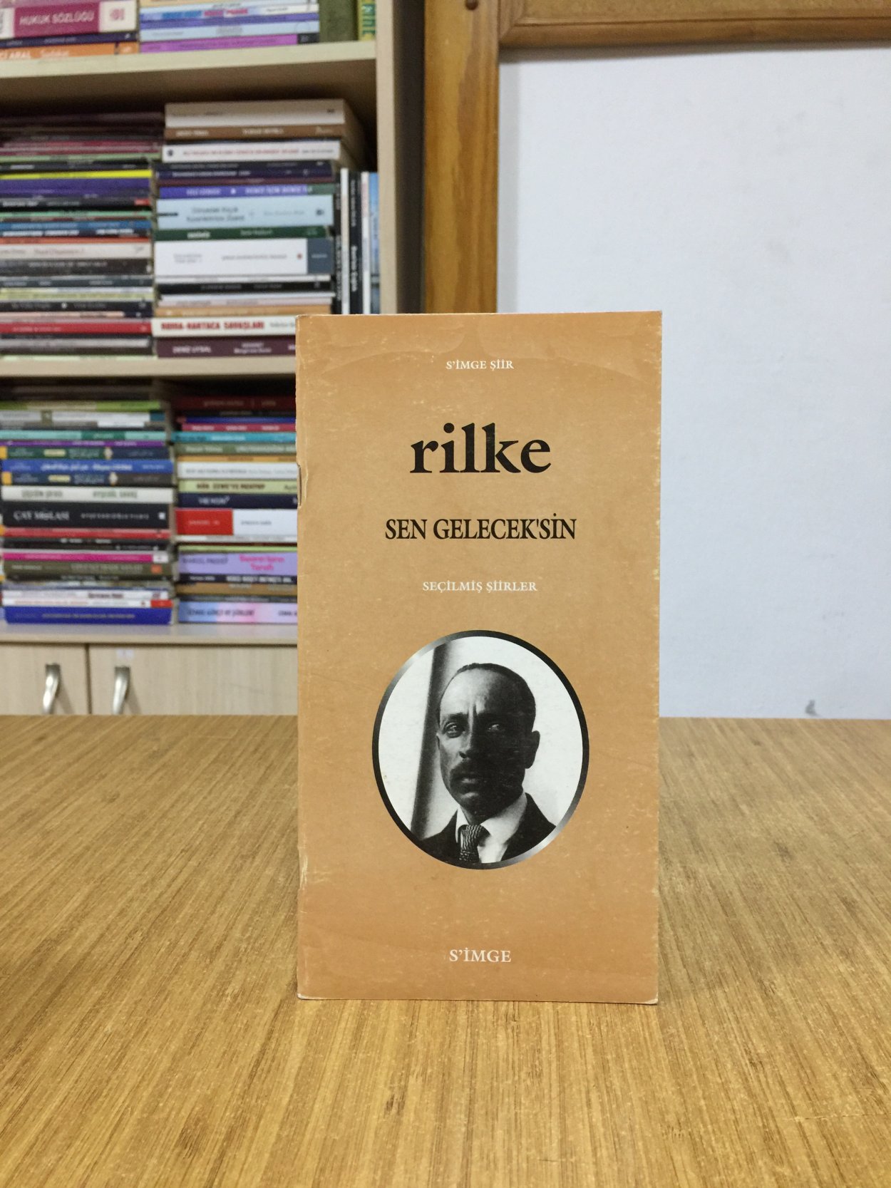 Rilke - Sen Geleceksin Seçilmiş Şiirler