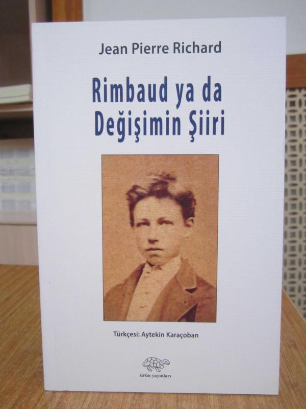 Rimbaud ya da Değişimin Şiiri - Jean Pierre Richard