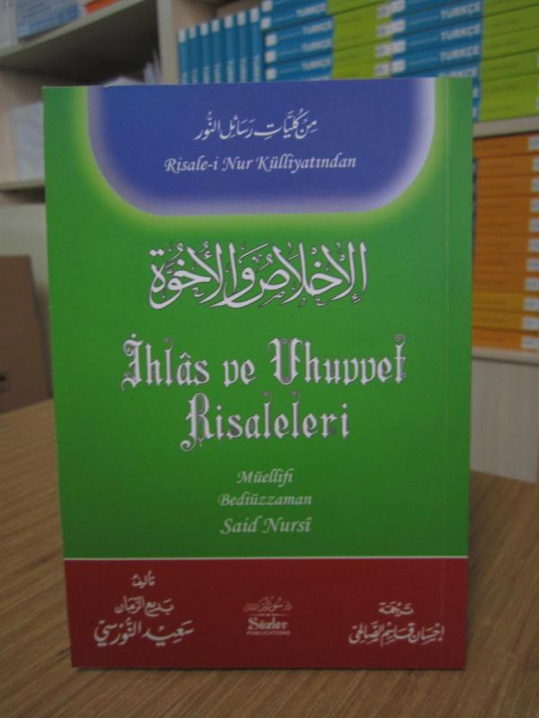 Risale-i Nur Külliyatından İhlas ve Uhuvvet Risaleleri - Müellifi Bediüzzaman Said Nursi