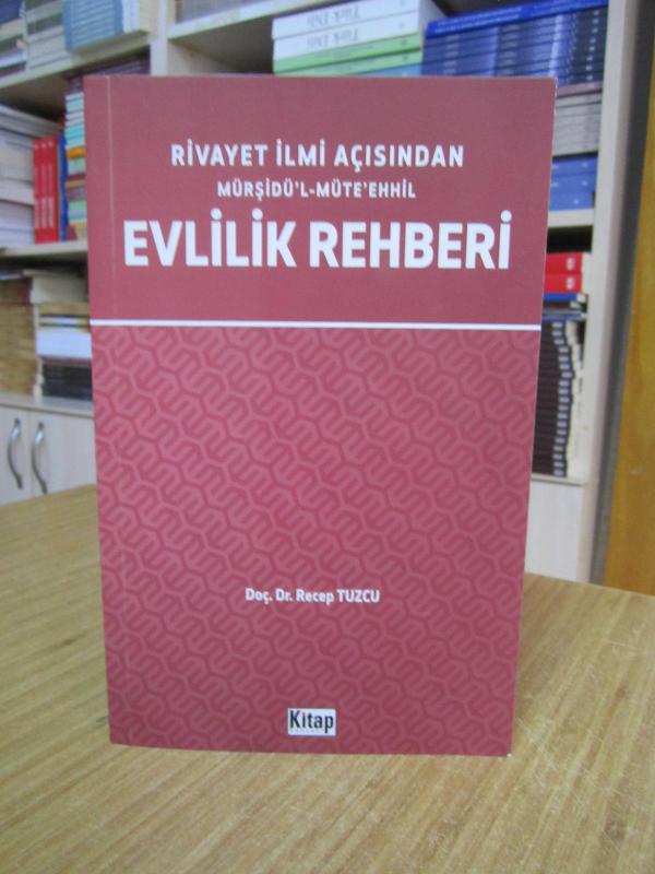 Rivayet İlimi Açısından Mürşidü’l-Müte’ehhil Evlilik Rehberi