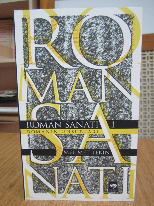ROMAN SANATI 1 Romanın Unsurları - Mehmet Tekin