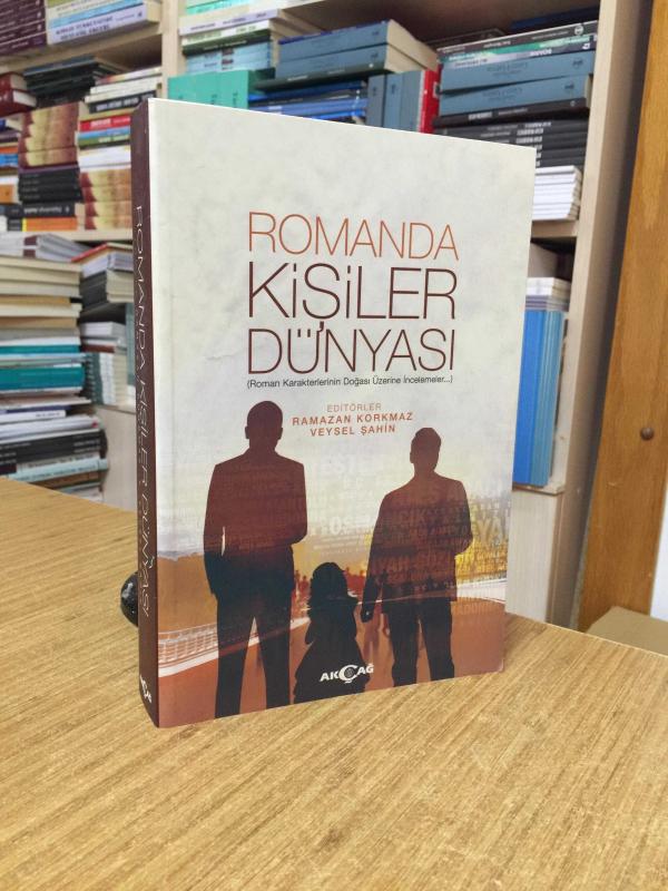 Romanda Kişiler Dünyası - Roman Karakterlerinin Doğası Üzerine İncelemeler
