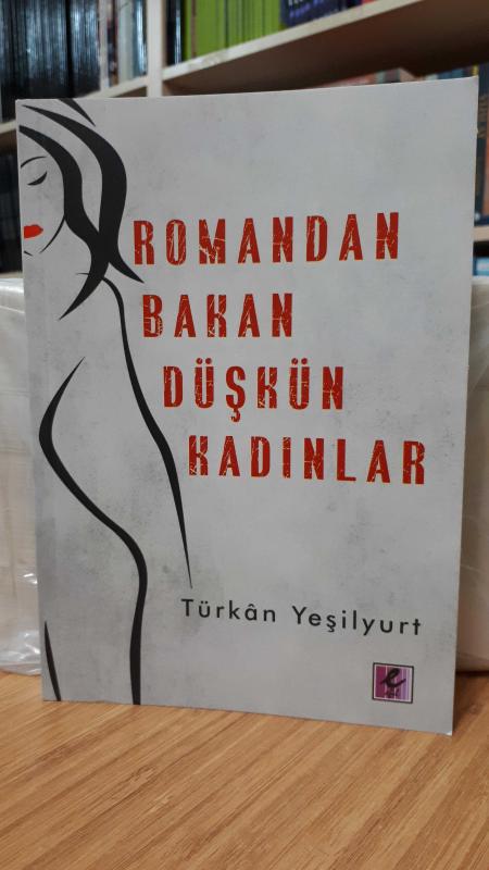Romandan Bakan Düşkün Kadınlar