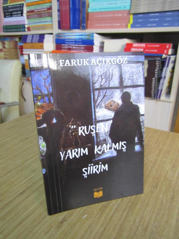 Ruşen Yarım Kalmış Şiirim - Faruk Açıkgöz