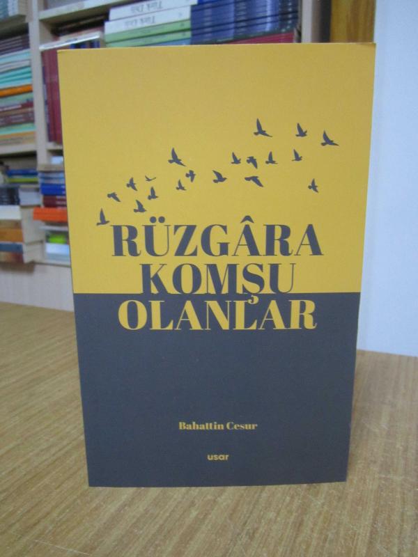 Rüzgara Komşu Olanlar - Bahattin Cesur