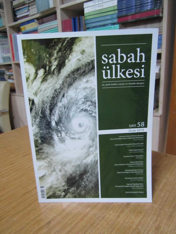 SABAH ÜLKESİ Üç Aylık Kültür-Sanat ve Felsefe Dergisi - Sayı 58 - Ocak 2019