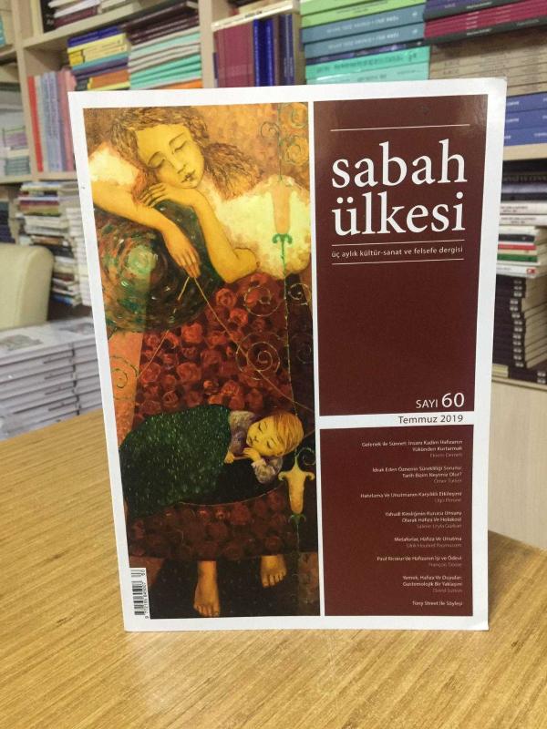 SABAH ÜLKESİ Üç Aylık Kültür-Sanat ve Felsefe Dergisi - Sayı 60 - Temmuz 2019