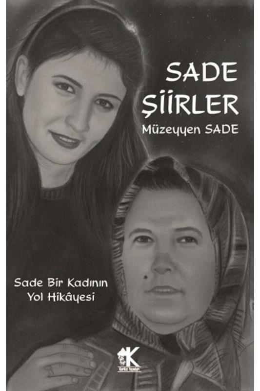 Sade Şiirler - Müzeyyen Sade (Sade Bir Kadının Yol Hikayesi)