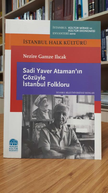 Sadi Yaver Ataman'ın Gözüyle İstanbul Folkloru
