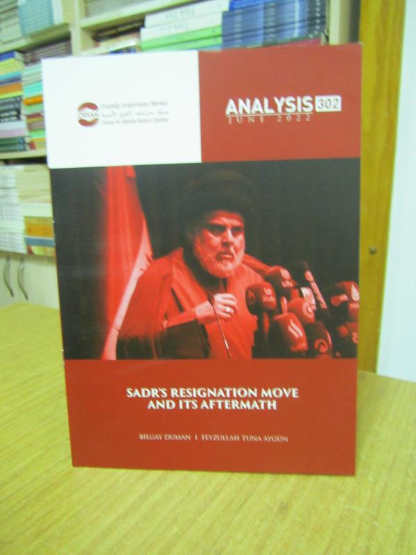 Sadr's Resignation Move and Its Aftermath / ORSAM Analysis 302 / June 2022