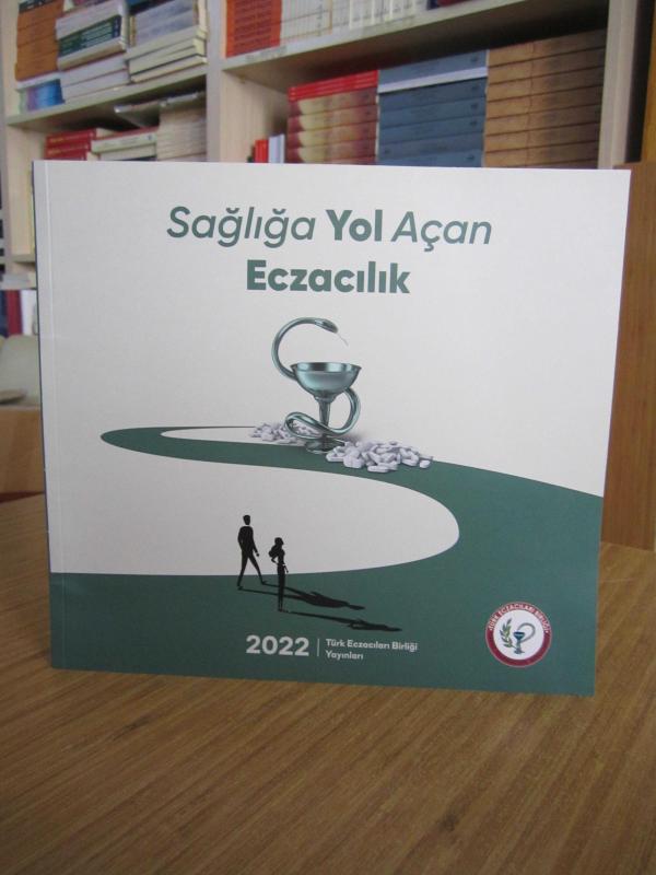 Sağlığa Yol Açan Eczacılık / Türk Eczacılar Birliği
