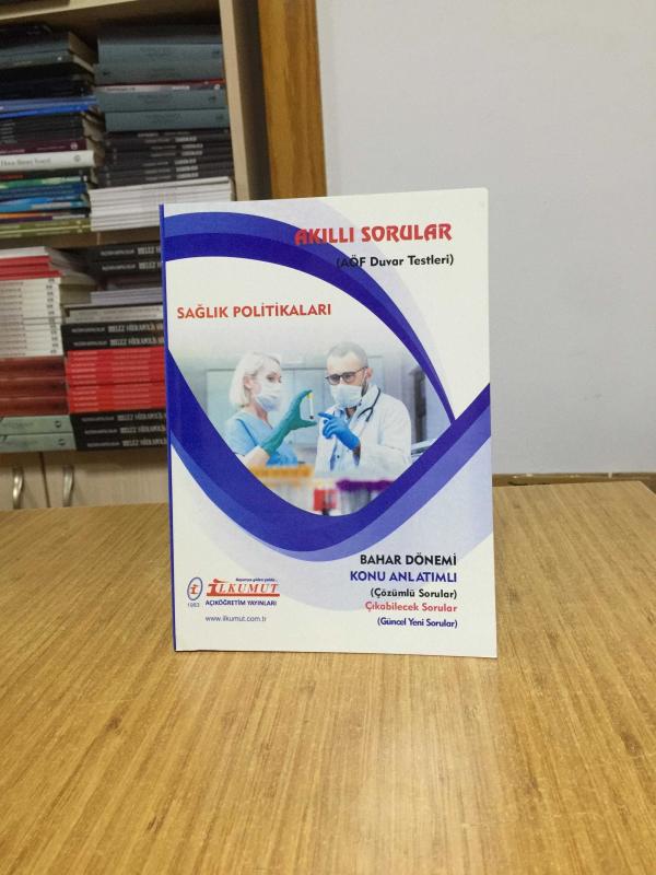 Sağlık Politikaları Akıllı Sorular AÖF Duvar Testleri / İlkumut Açıköğretim Yayınları