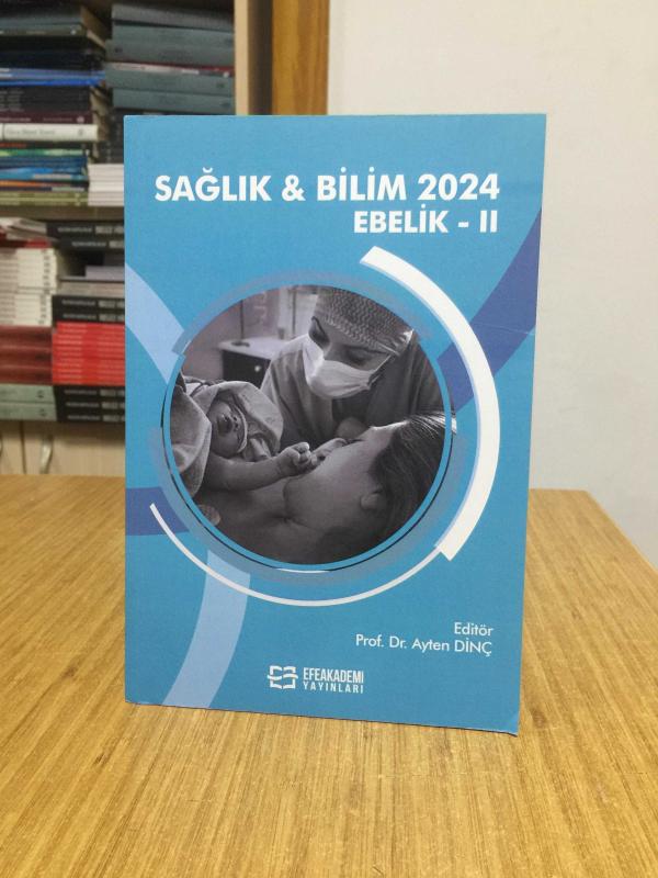 Sağlık ve Bilim 2024: Ebelik II