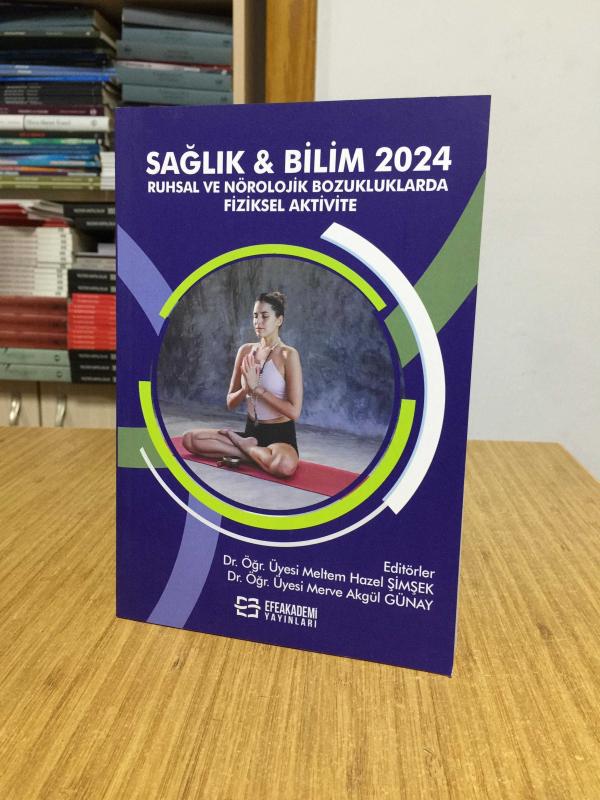 Sağlık ve Bilim 2024: Ruhsal ve Nörolojik Bozukluklarda Fiziksel Aktivite