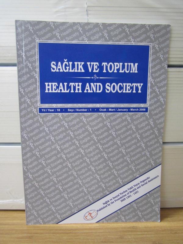 SAĞLIK ve TOPLUM Dergisi - Sayı 2 - Nisan-Haziran 2008 - Sağlık ve Sosyal Yardım Vakfı