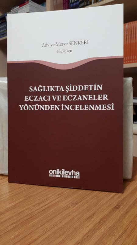 Sağlıkta Şiddetin Eczacı ve Eczaneler Yönünden İncelenmesi